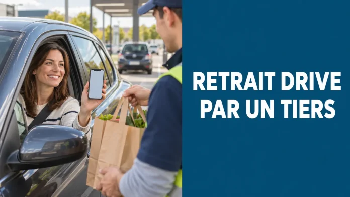retrait-drive-par-un-tiers-justificatifs